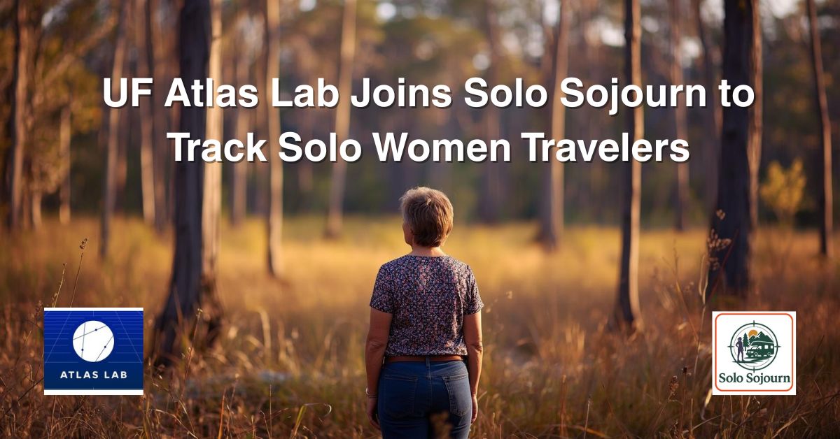 UF Atlas Lab Joins Solo Sojourn to Track Solo Women Travelers